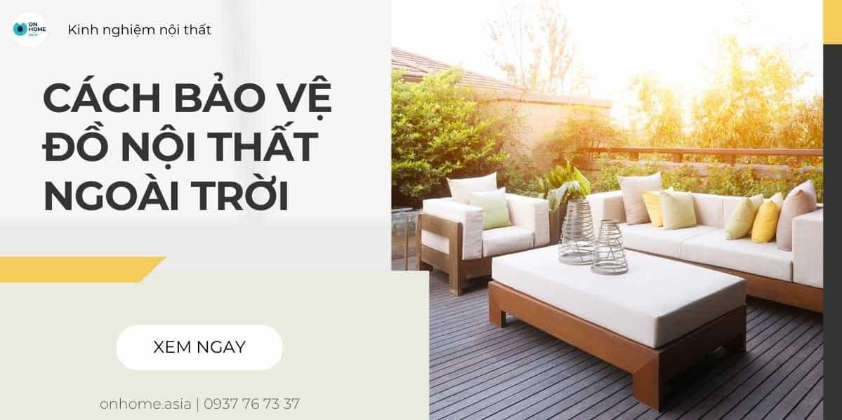 5 cách bảo quản đồ nội thất ngoài trời mà gia chủ nhất định phải biết
