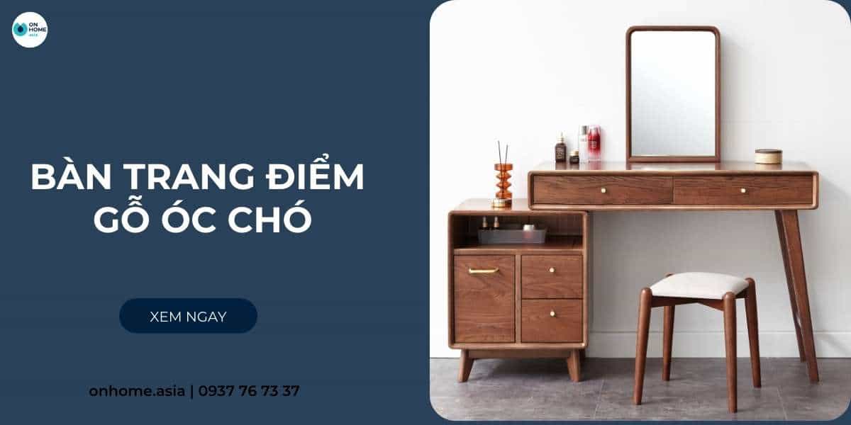 Bàn trang điểm gỗ Óc Chó