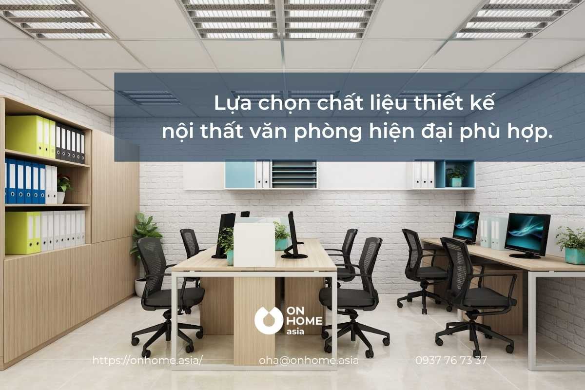 Lựa chọn chất liệu thiết kế nội thất văn phòng hiện đại phù hợp.