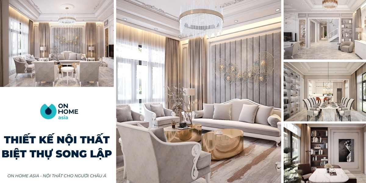 [Ấn tượng] 30+ Mẫu Thiết Kế Nội Nhất Biệt Thự Song Lập Đẹp Nhất